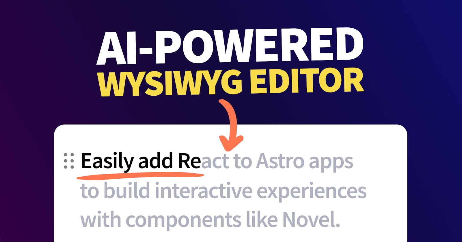 How to Add an AI-Powered WYSIWYG Editor in React & Astro with Novel