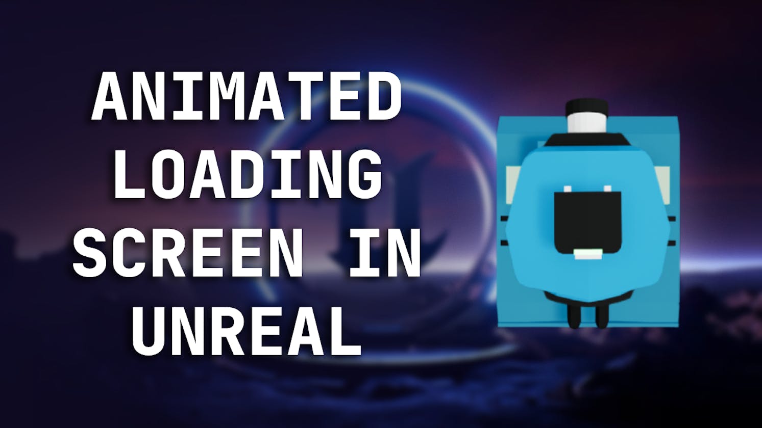 Animated Loading Screen with MoviePlayer and Slate in UE5