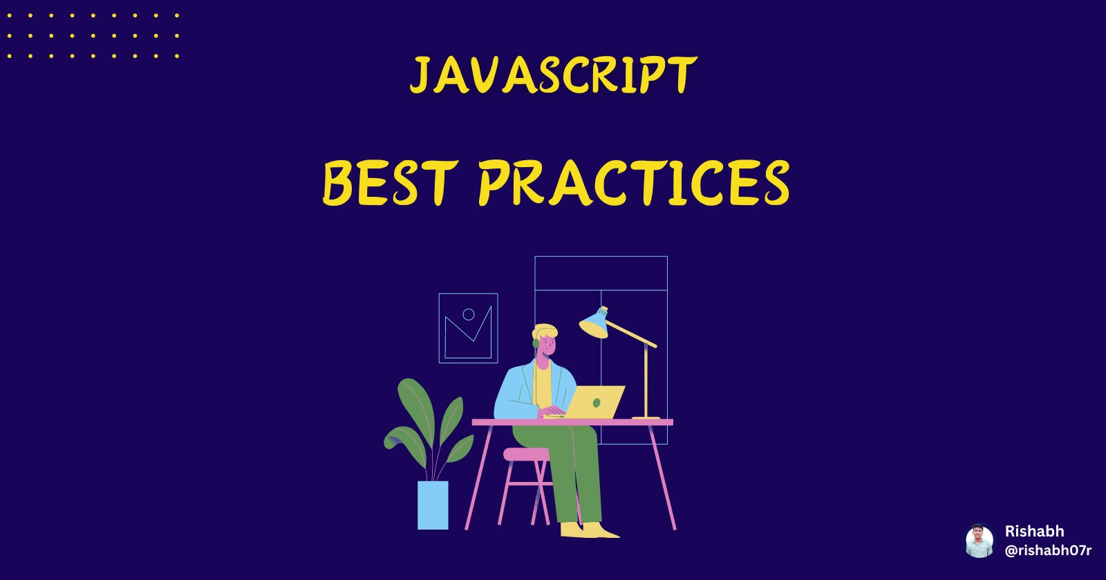 The Art of Maintainable JavaScript Code: Best Practices