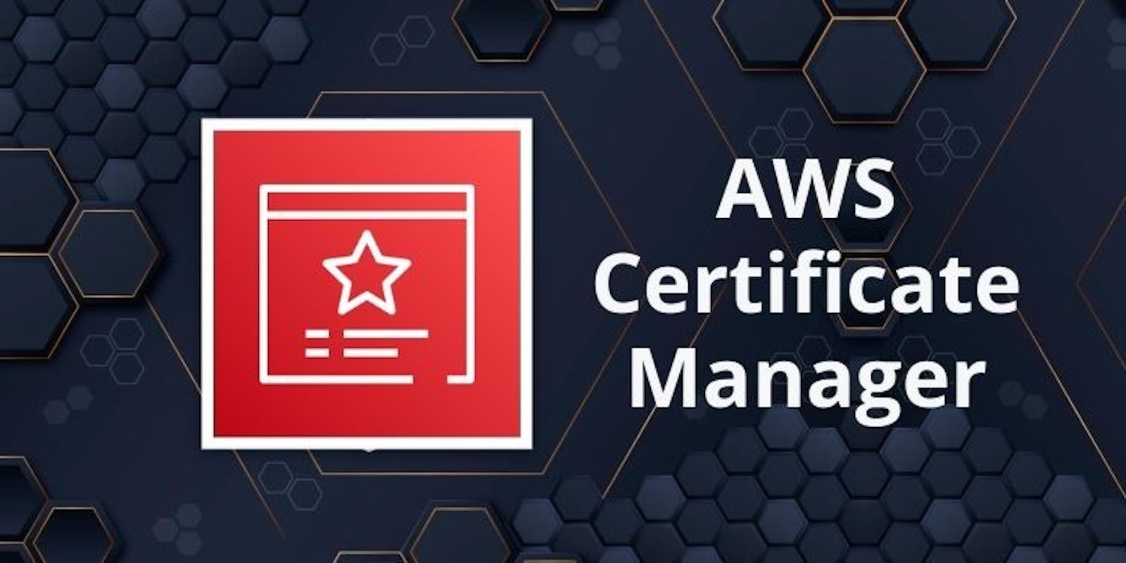 A Step-by-Step Guide on Implementing Amazon Certificate Manager in AWS