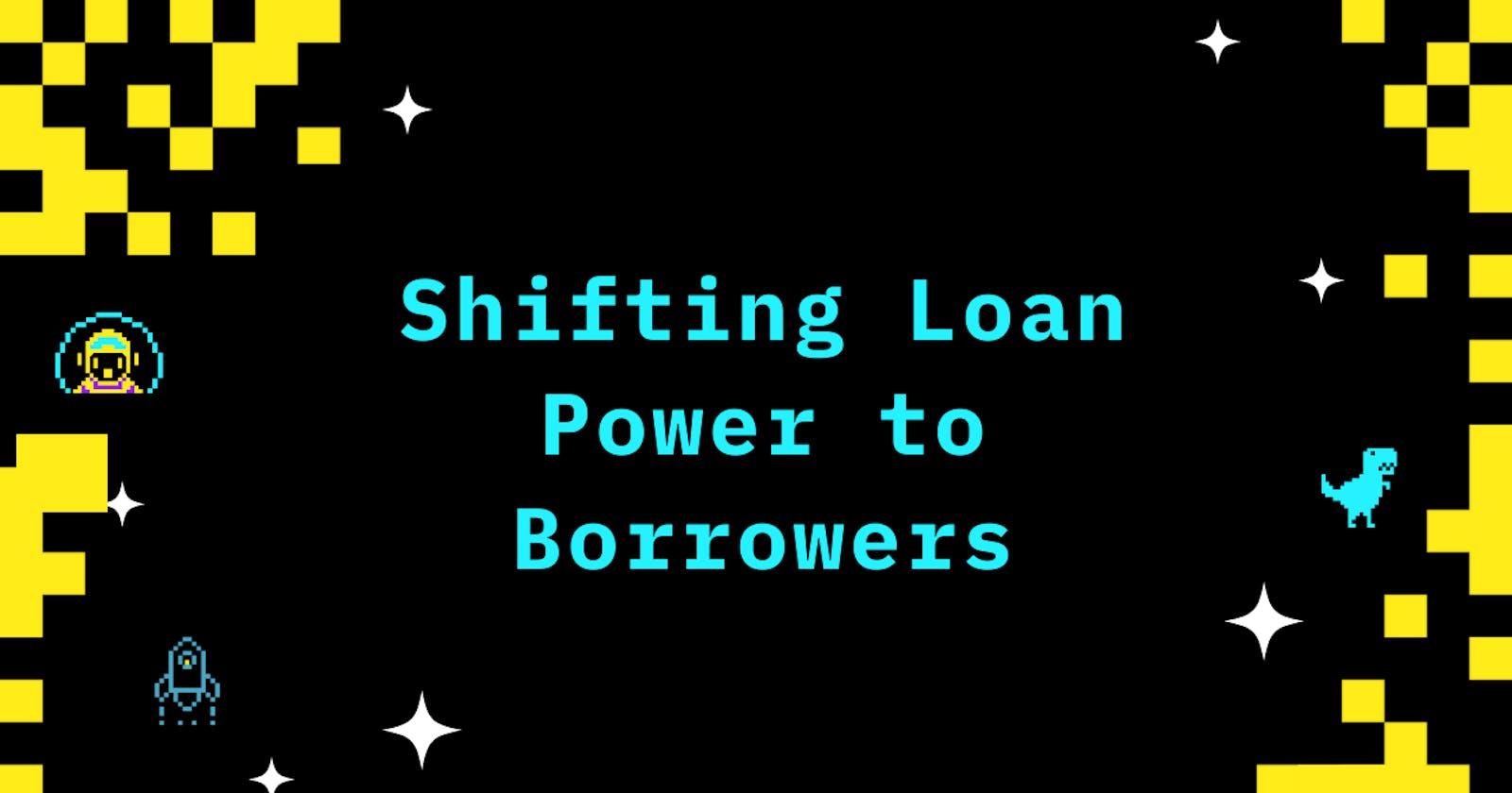 Shifting Loan Power to Borrowers