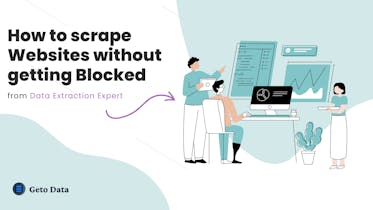 Cover Image for How to scrape Websites without getting Blocked