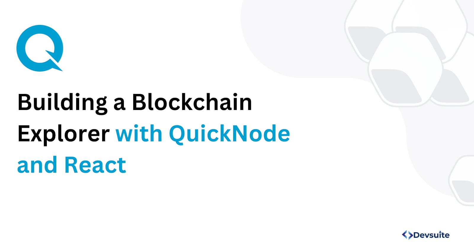 Building a Blockchain Explorer with QuickNode and React