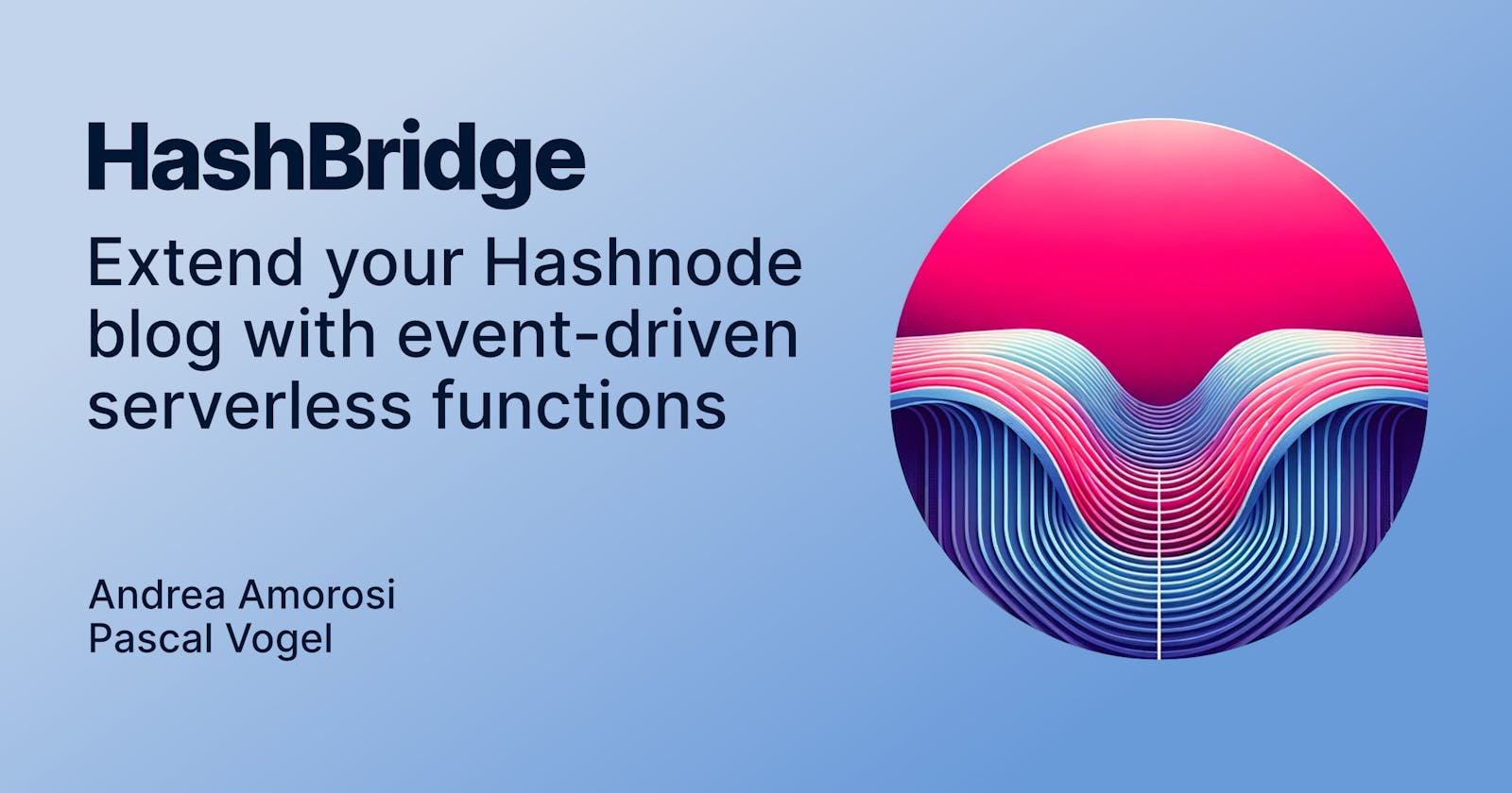 HashBridge: extend your Hashnode blog with event-driven serverless functions