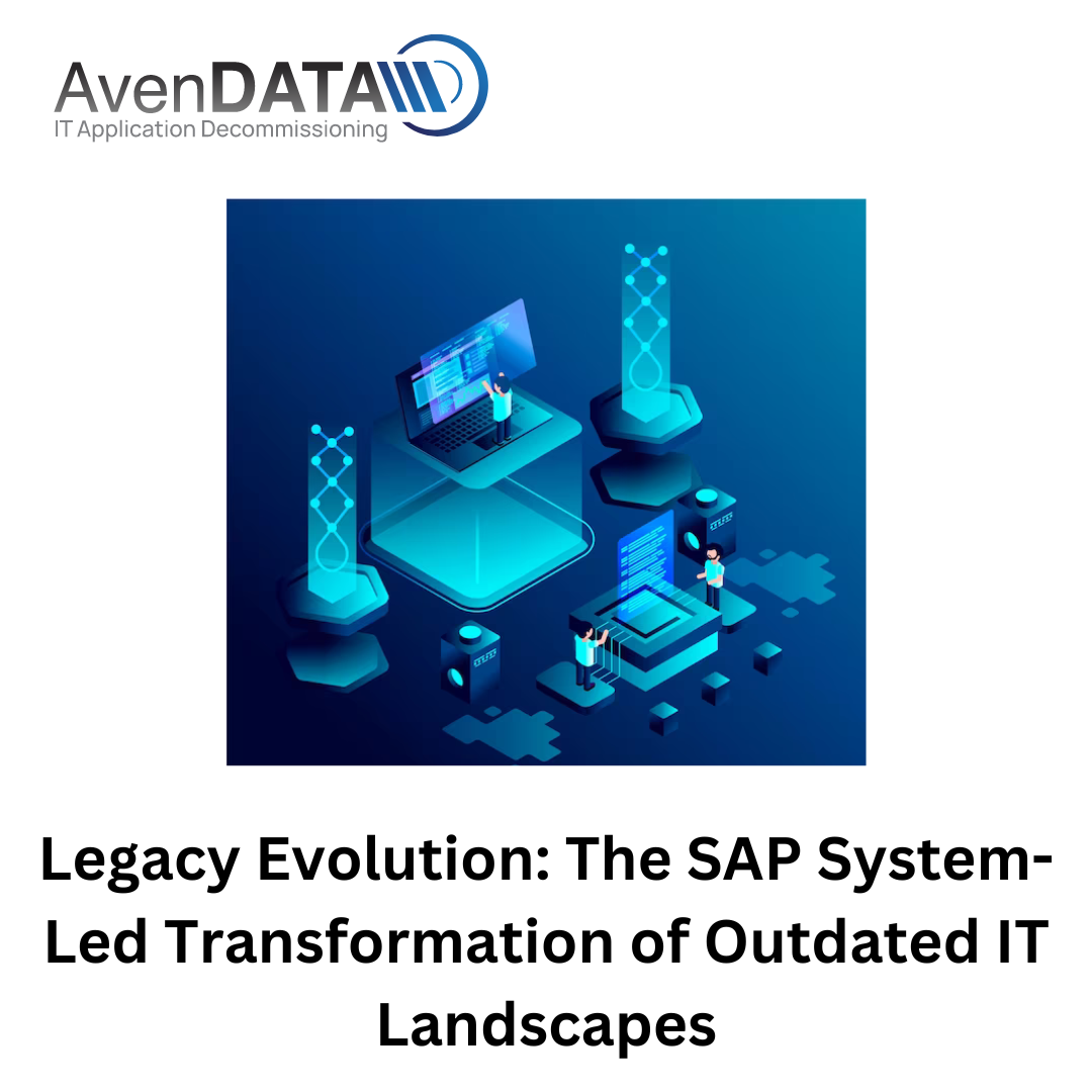 Legacy Evolution: The SAP System-Led Transformation of Outdated IT Landscapes