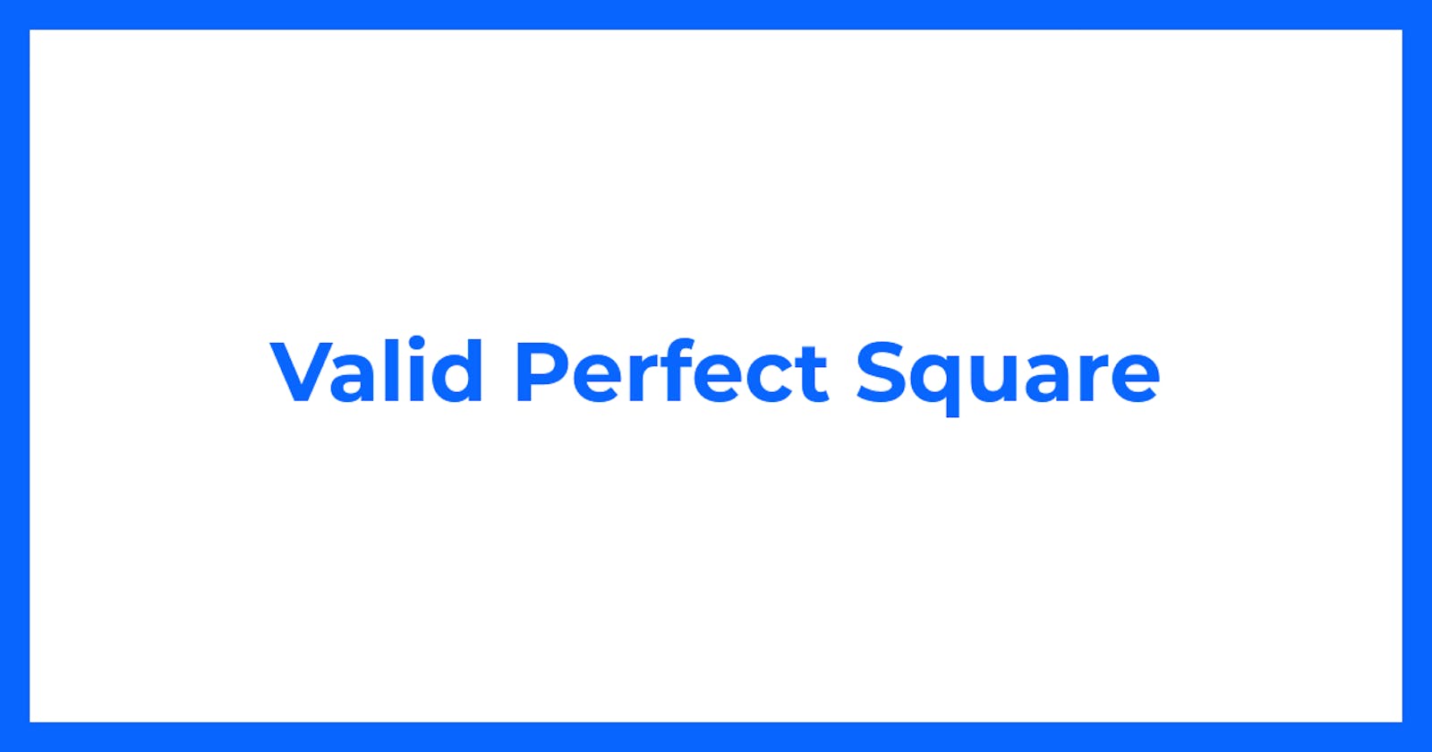 Valid Perfect Square