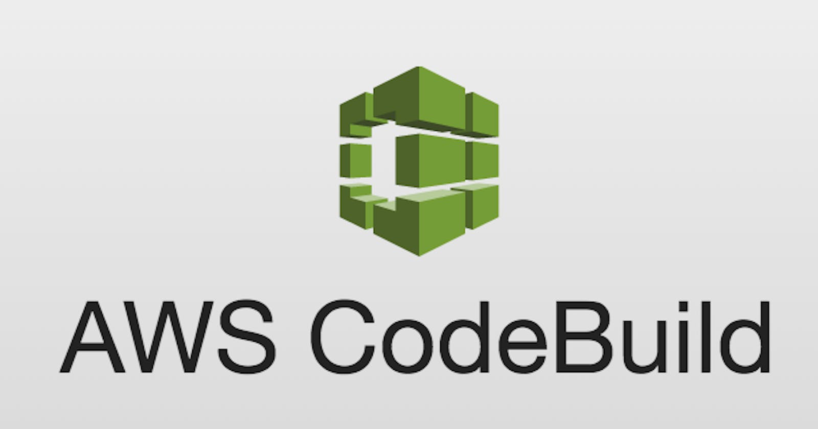Demystifying AWS CodeBuild: A Beginner's Guide