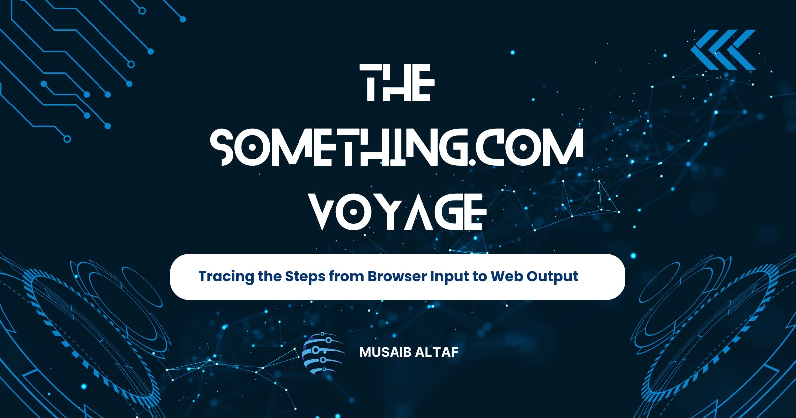 The something.com Voyage: Tracing the Steps from Browser Input to Web Output
