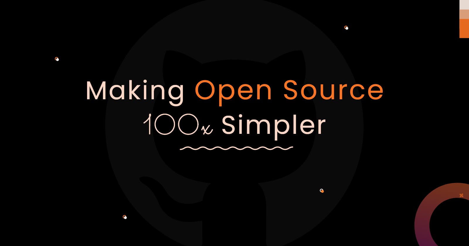 A complete guide to open source - 100x simpler