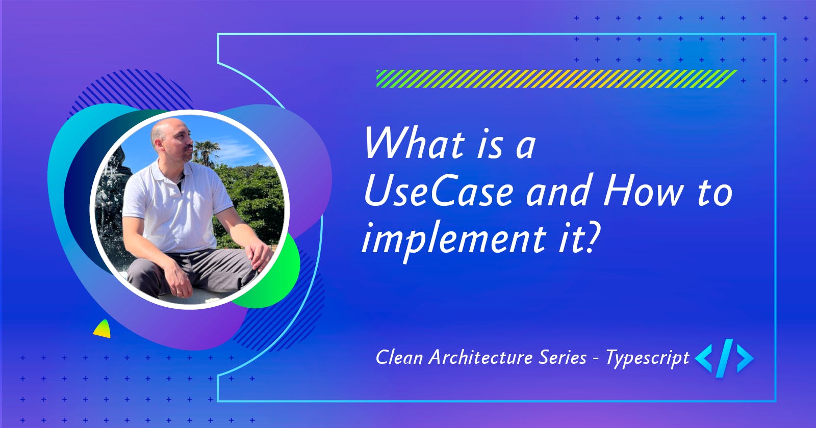 What is a Use Case and how to implement it?