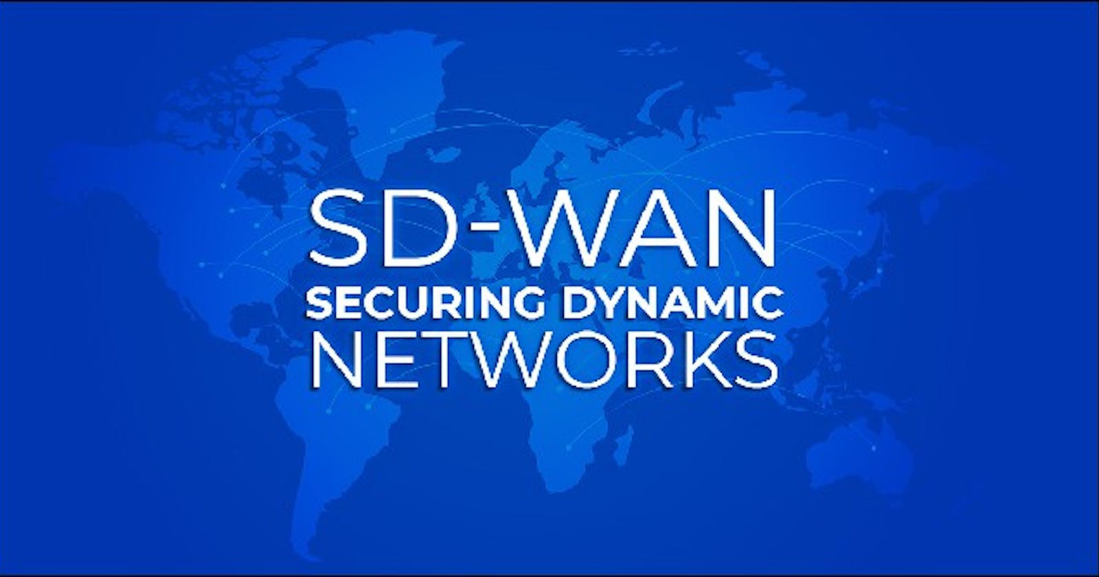 The Evolution of Networking and the Advantages of SD-WAN