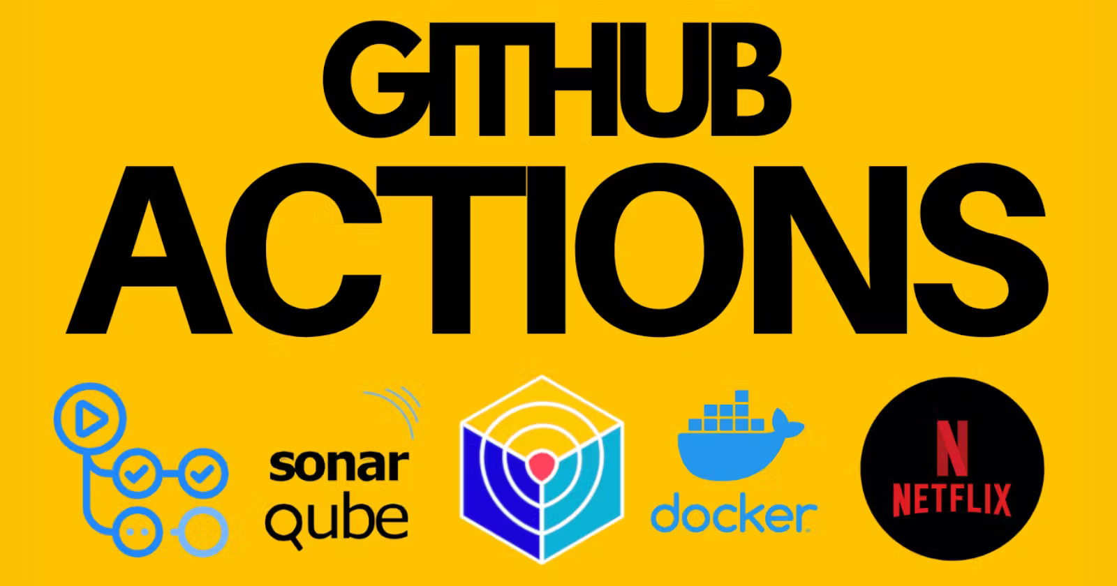 GitHub Actions: Netflix Deployment Powered by DevSecOps