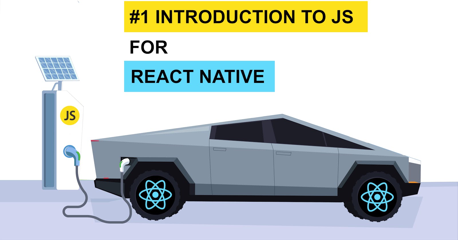 JavaScript Essentials for React Native - #1 Introduction