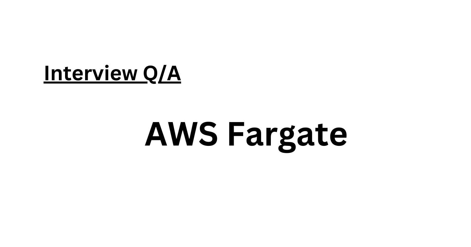 AWS Fargate: Simplifying Container Management