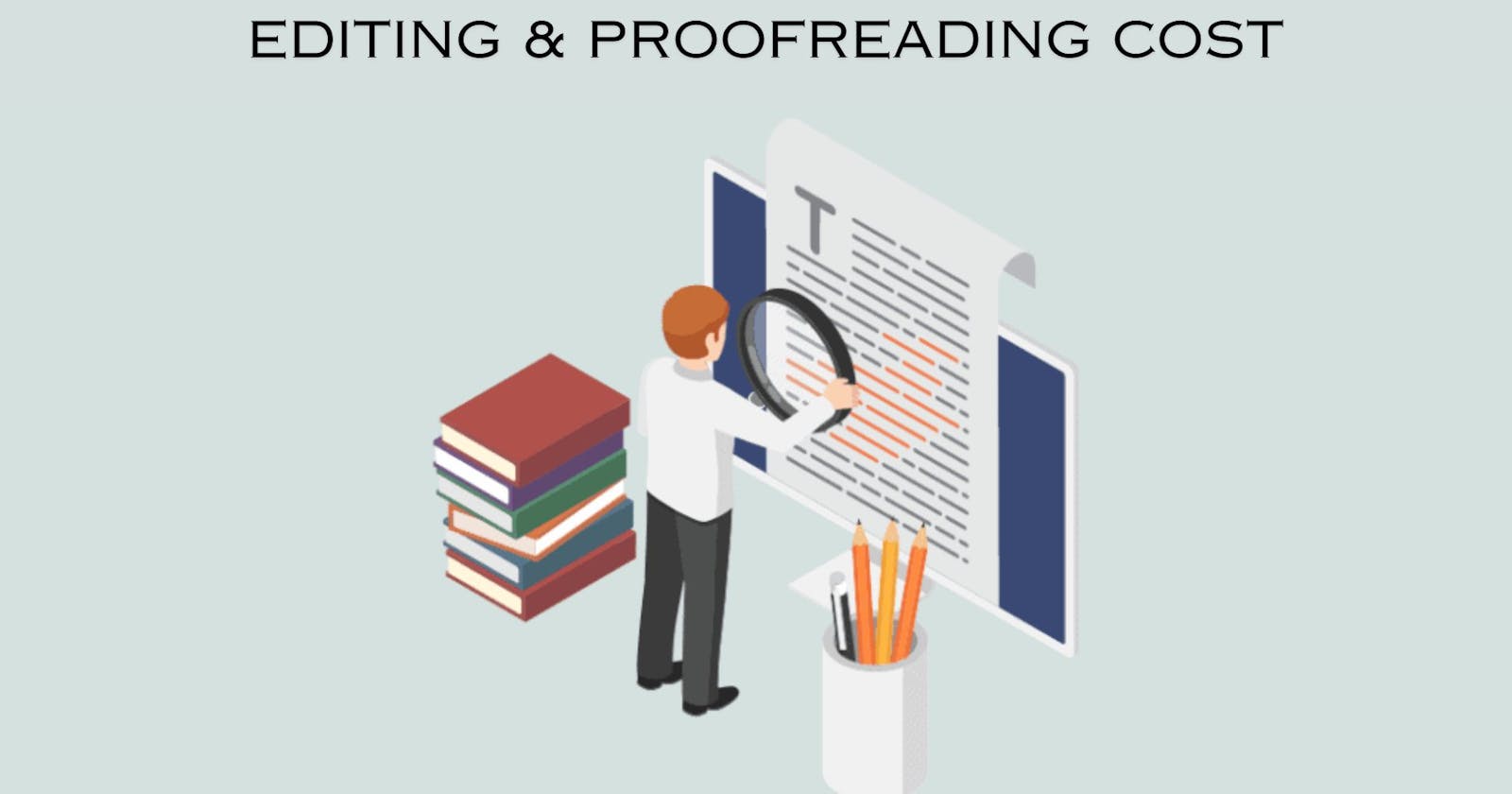 How Much Does Business Editing & Proofreading Cost?