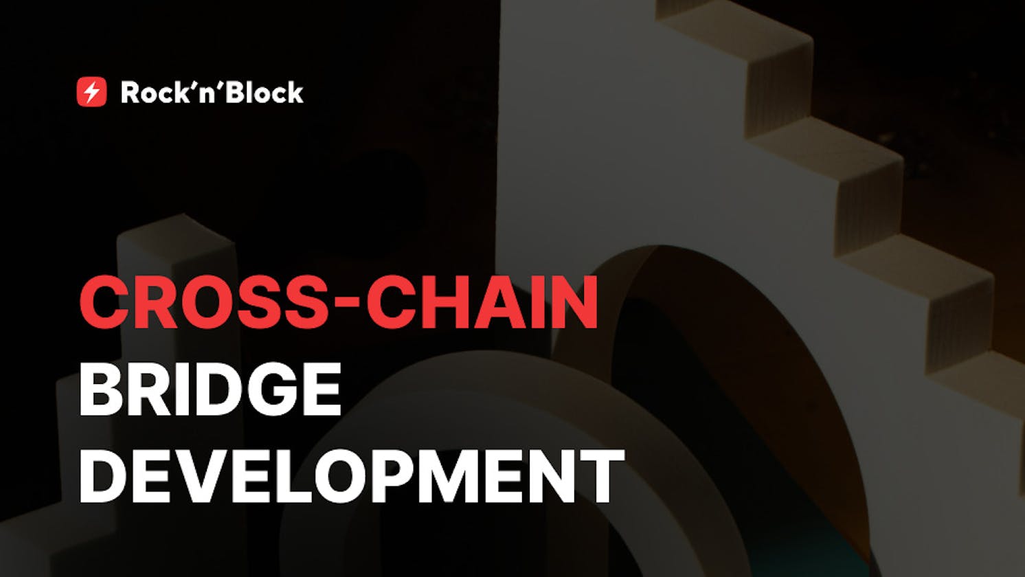 Understanding Cross-Chain Bridge Development