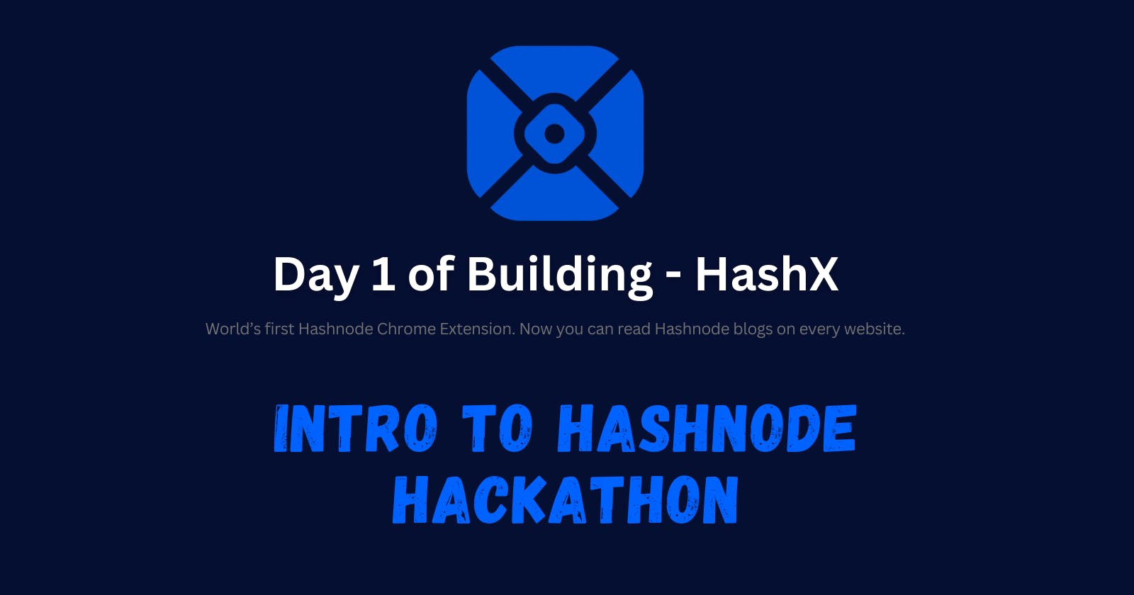 Day  1 -   Intro To Hashnode Hackathon