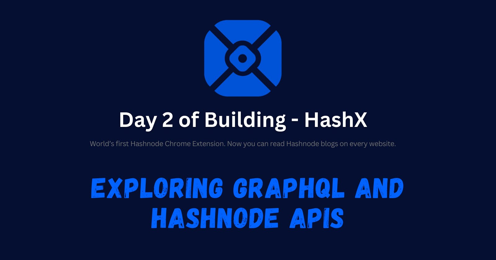 Day 2 - Exploring GraphQL and Hashnode APIS