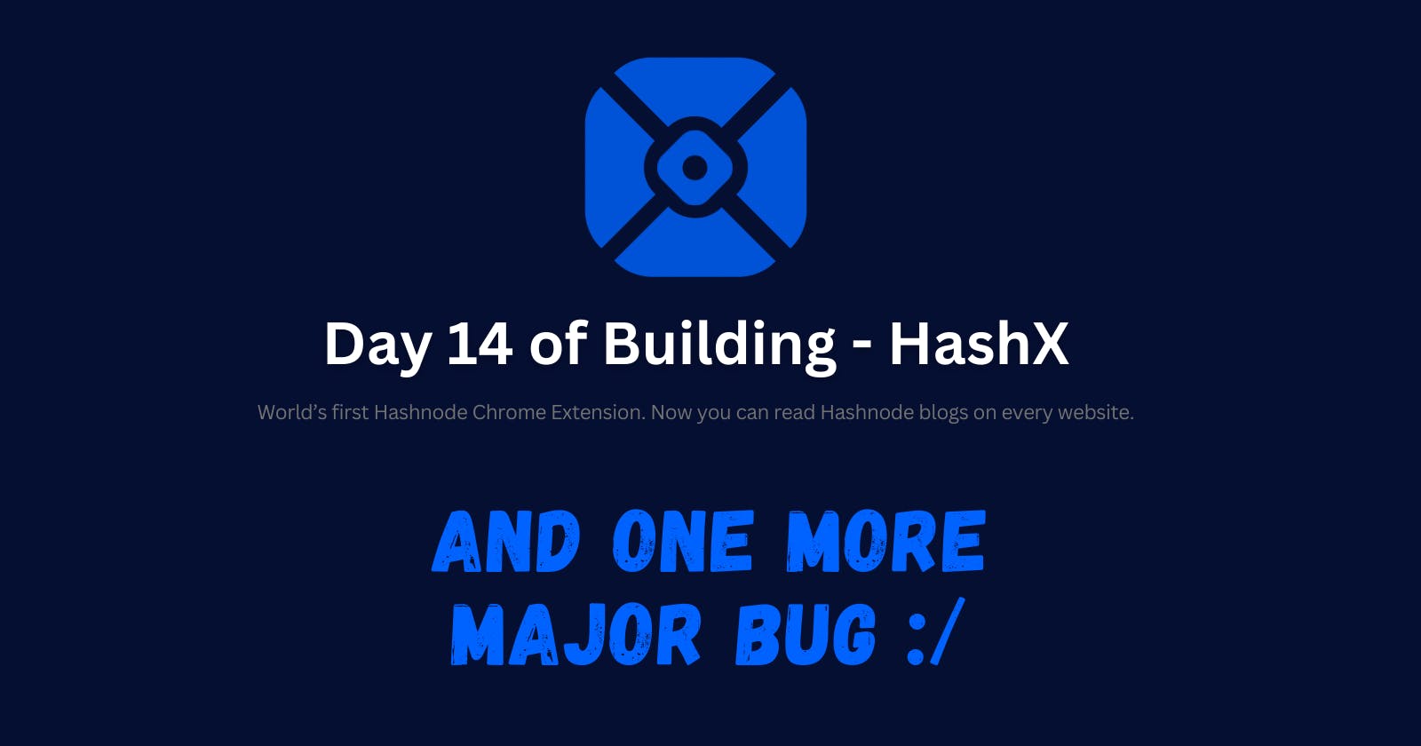 Day 14 - And one more major bug :/