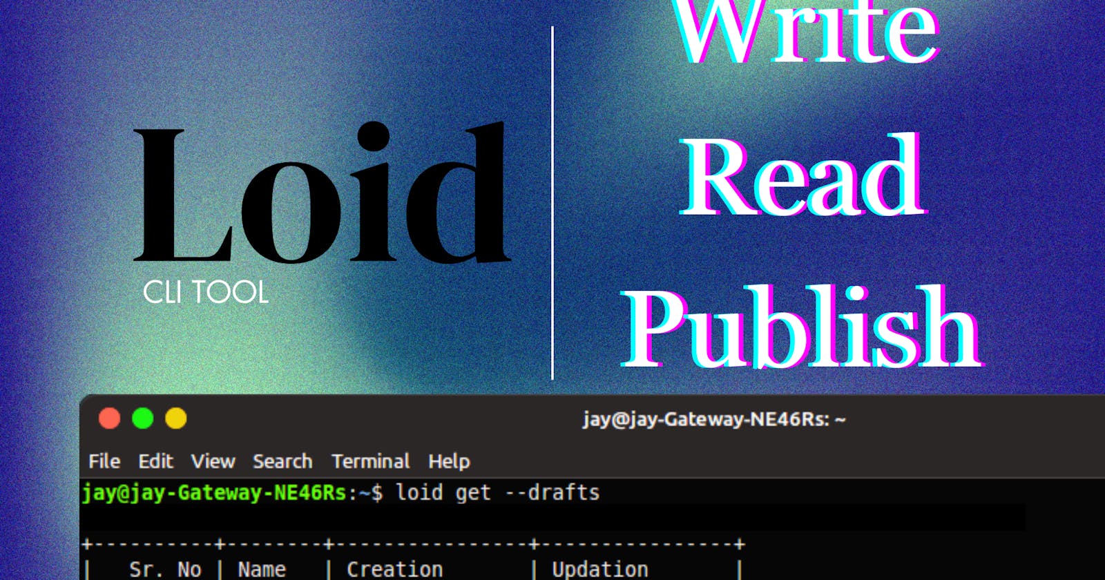 Loid - Read, Write and Publish blogs on hashnode straight from your terminal