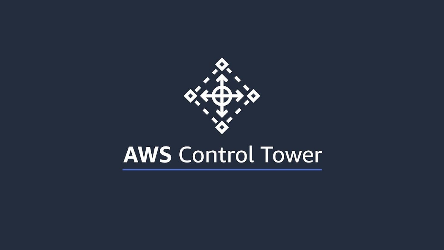 A Beginner's Guide to Navigating Amazon Control Tower in AWS