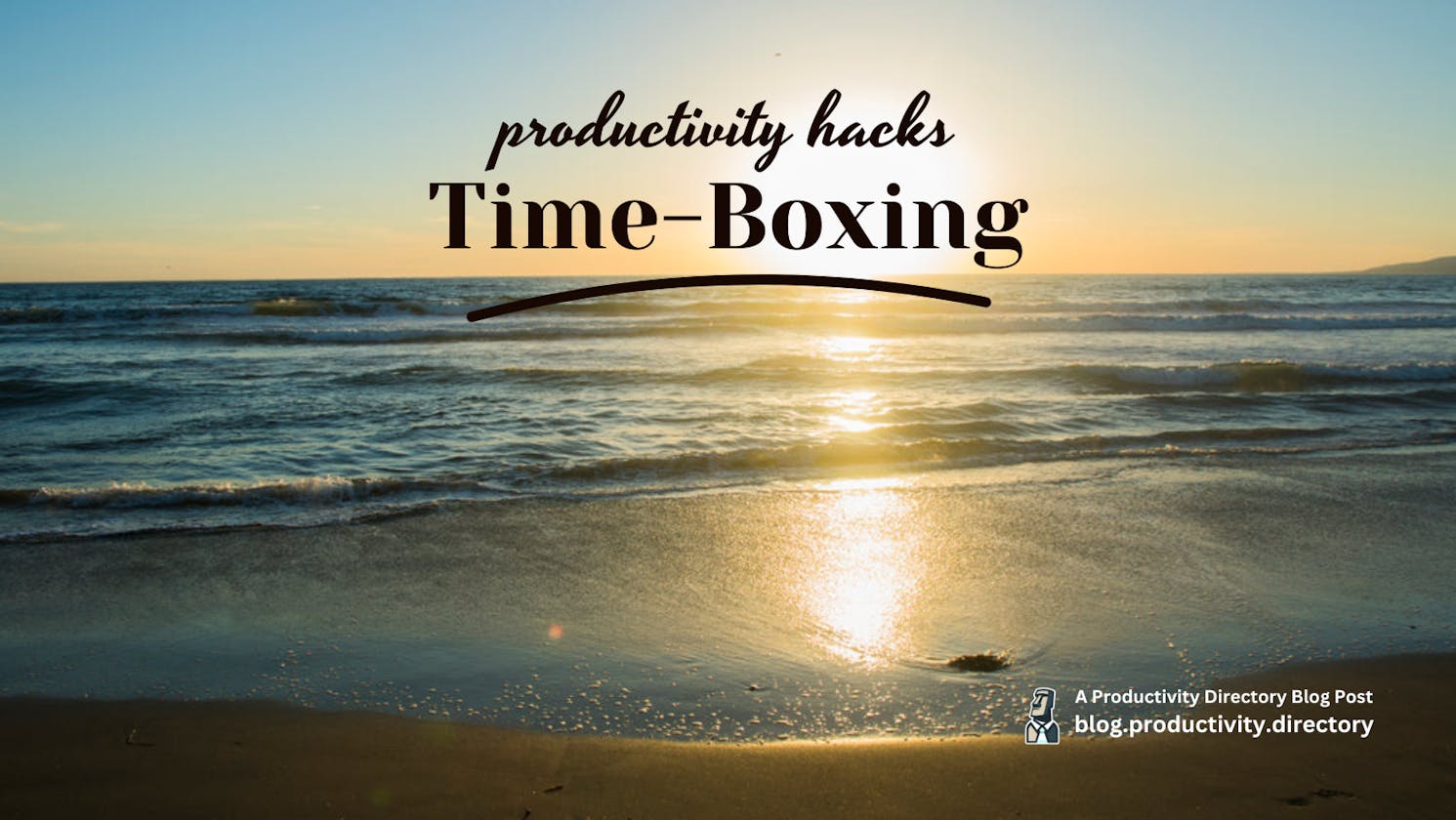 Unlocking Efficiency: The Transformative Power of Time-Boxing