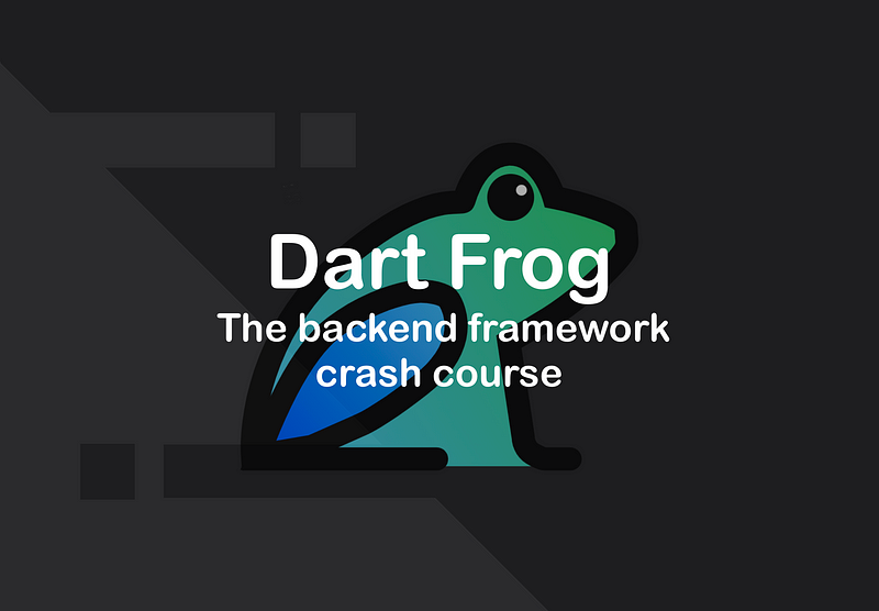Use Dart on Servers with Dart Frog — The complete crash course