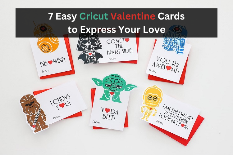 7 Easy Cricut Valentine Cards to Express Your Love