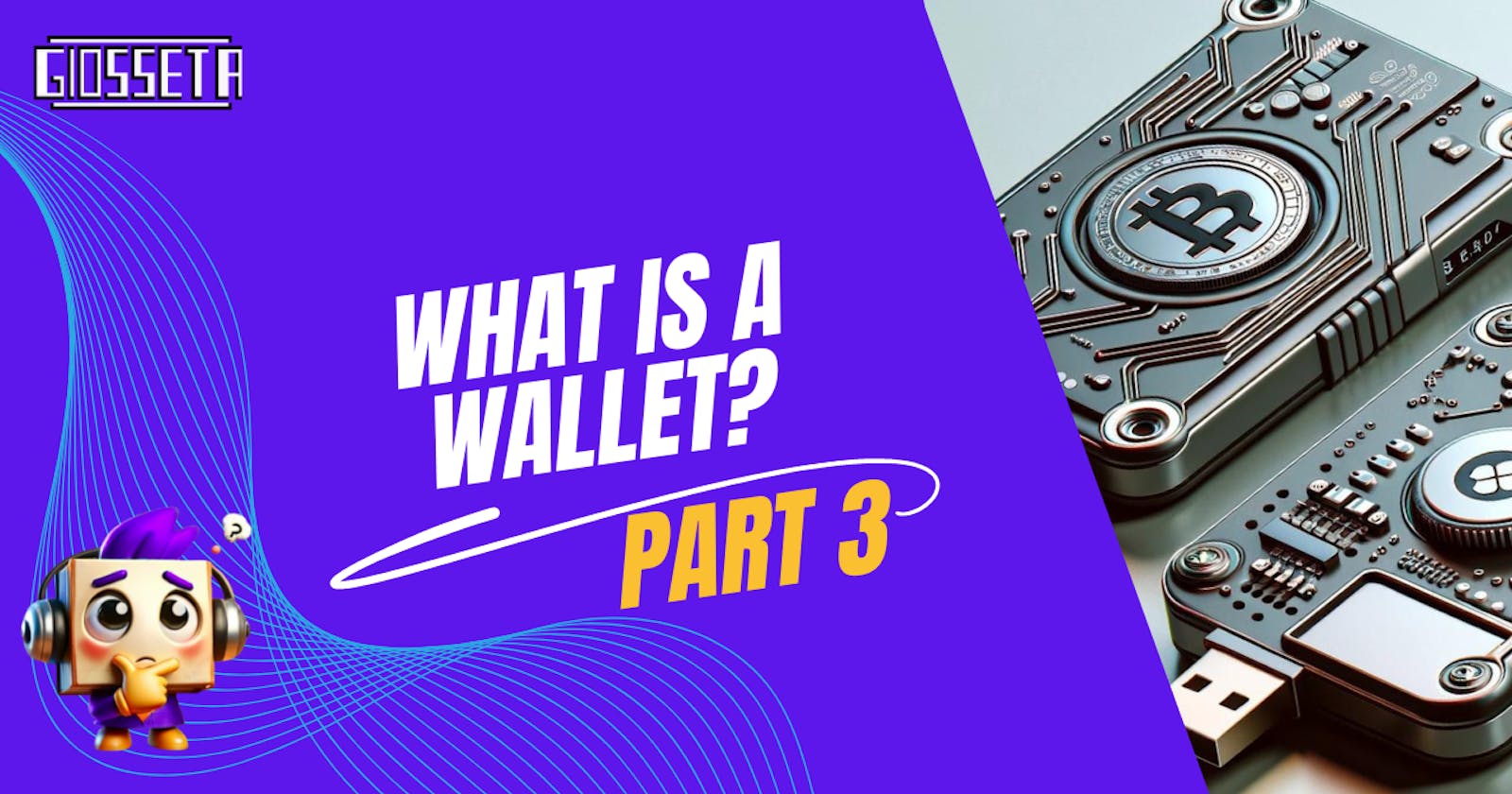 What's a Wallet Series - Hardware Wallet
