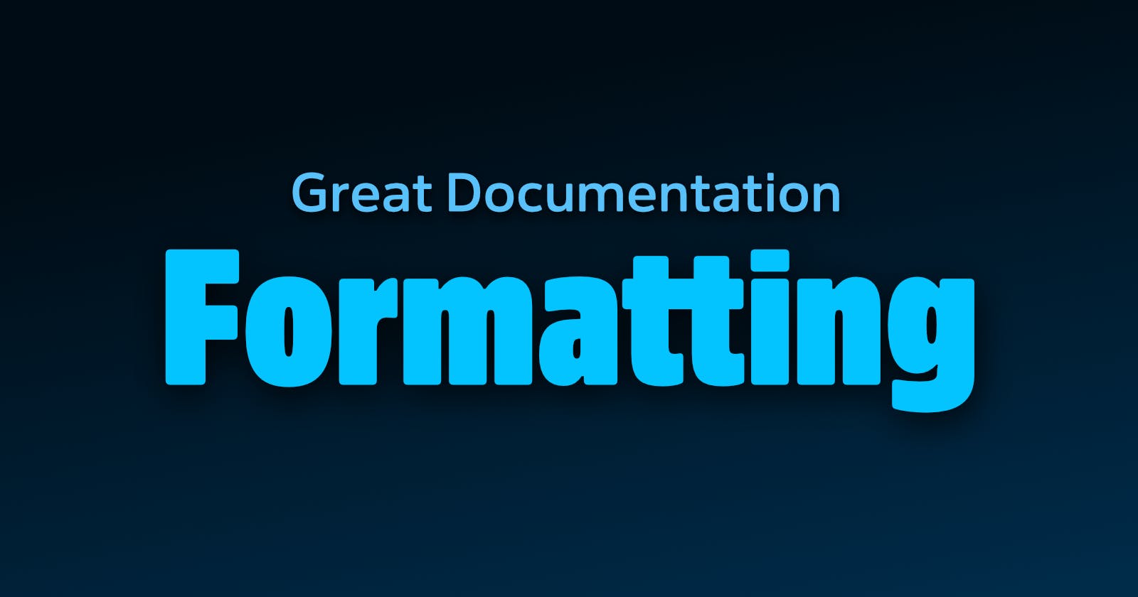 Great Documentation: Formatting