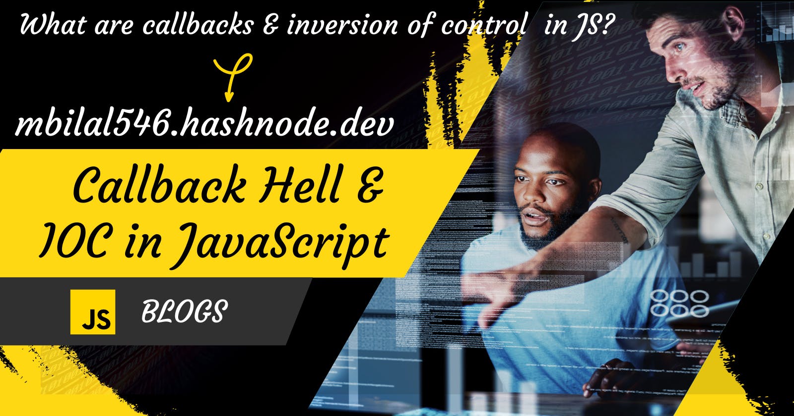 What are the callbacks, callback hell, and inversion of control (IOC) in JavaScript in depth