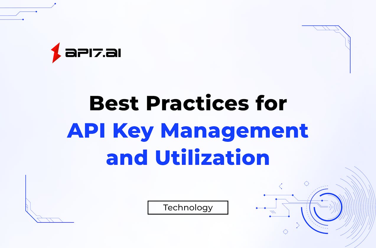 Best Practices in API Key Management and Utilization