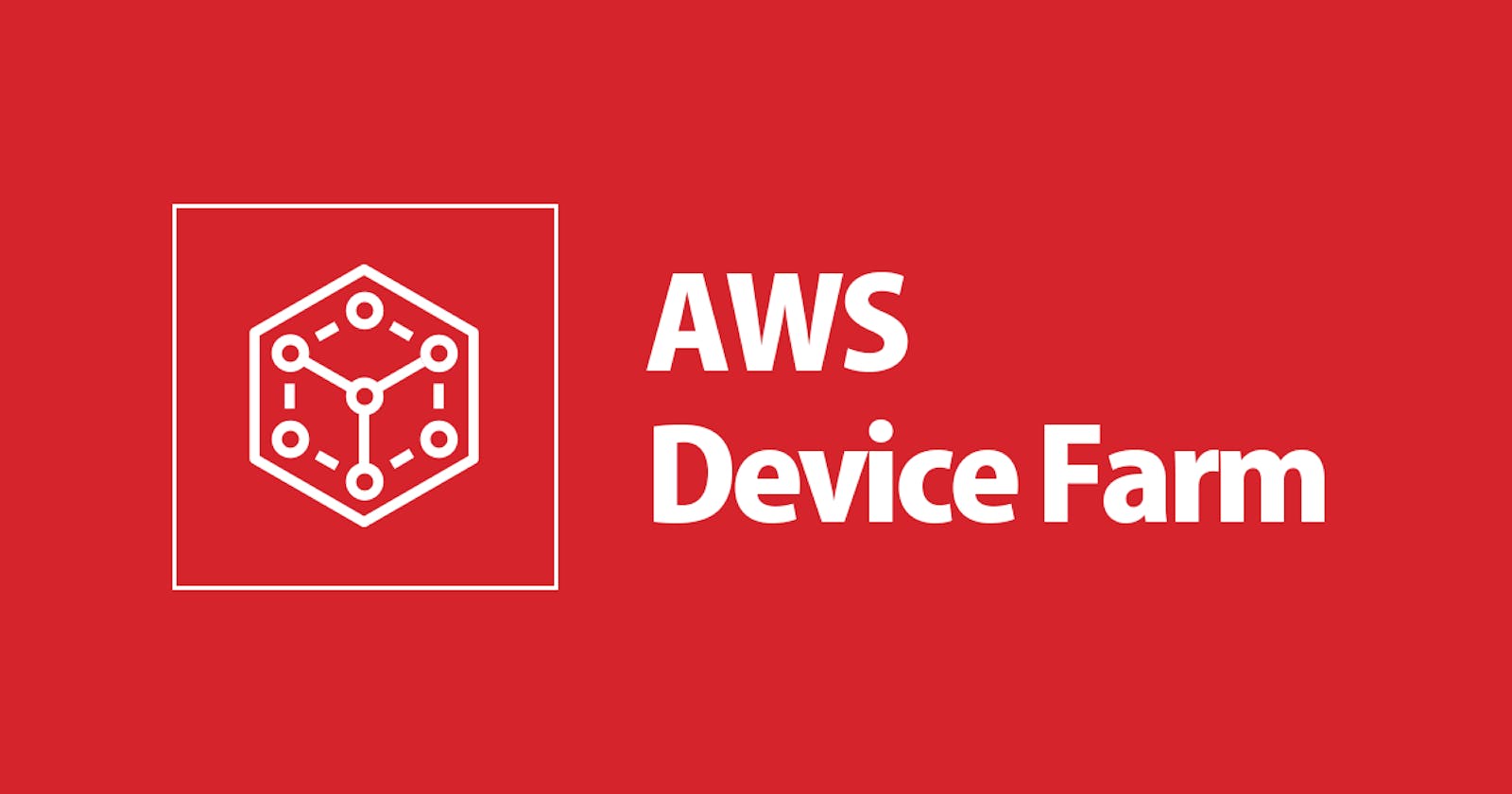 How to Use AWS Device Farm in AWS