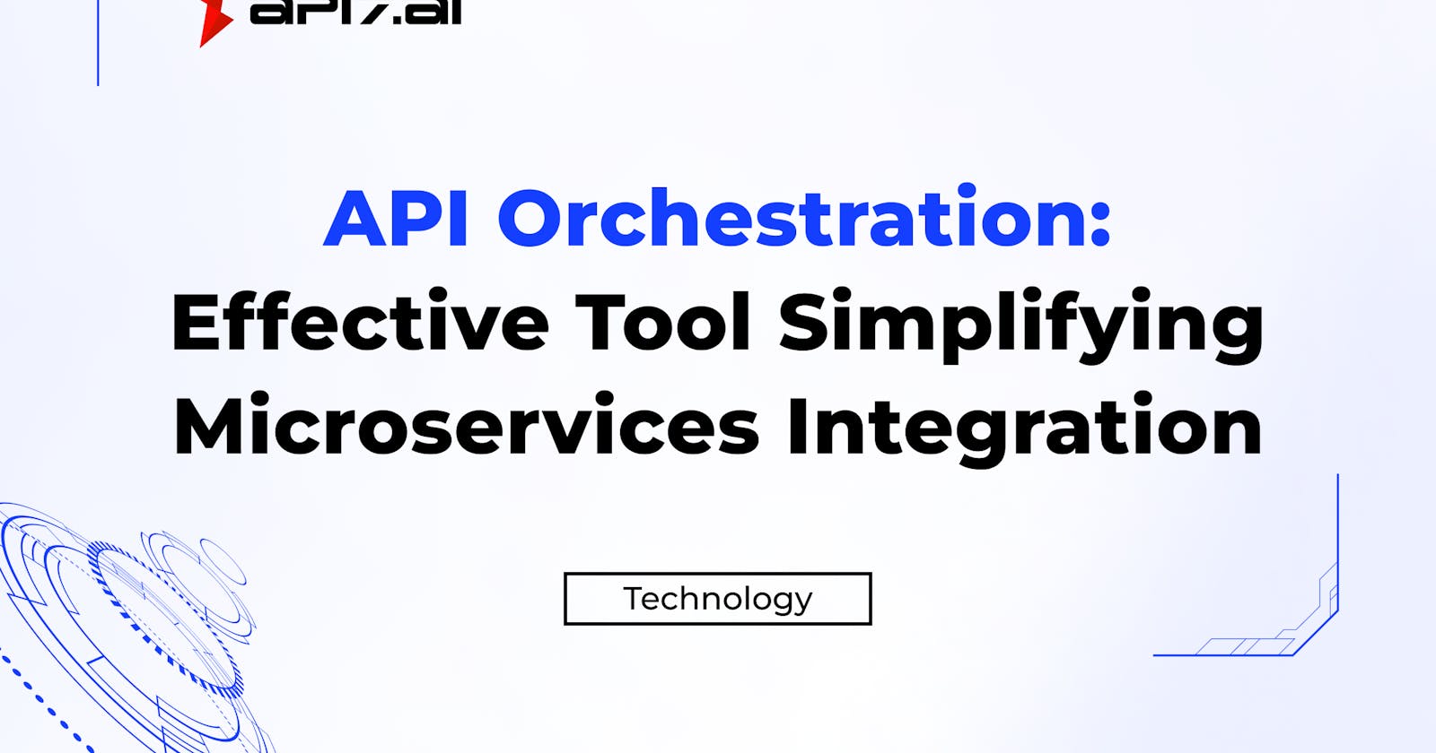 API Orchestration: An Effective Tool Simplifying Microservices Integration