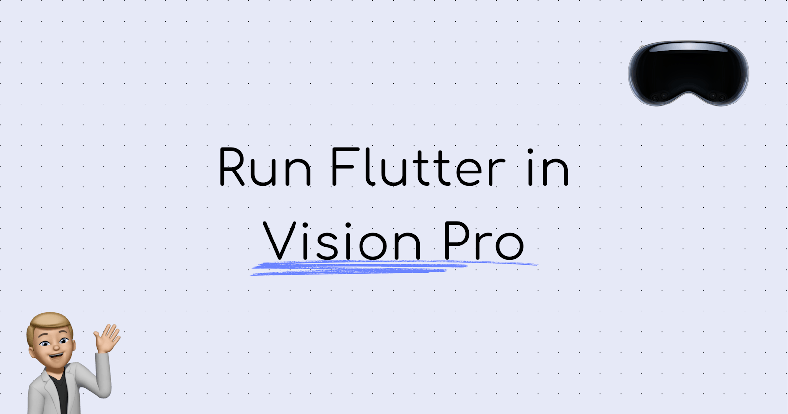 Develop before the Hype: Develop your Flutter App for Apple Vision Pro
