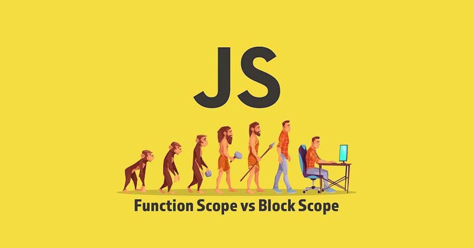 Function Scope vs Block Scope in JavaScript: What You Need to Know