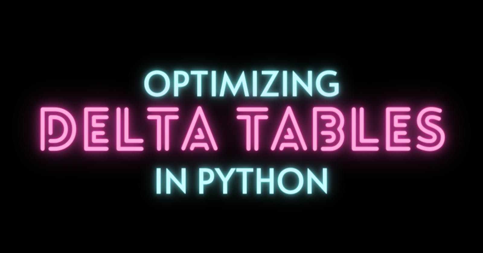 Optimizing Delta Tables
