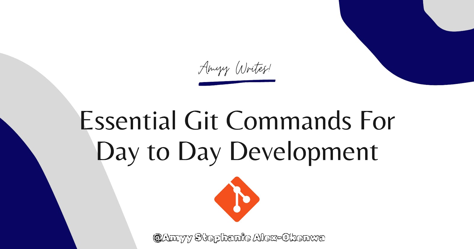 Essential Git Commands For Day to Day Development You Should Know