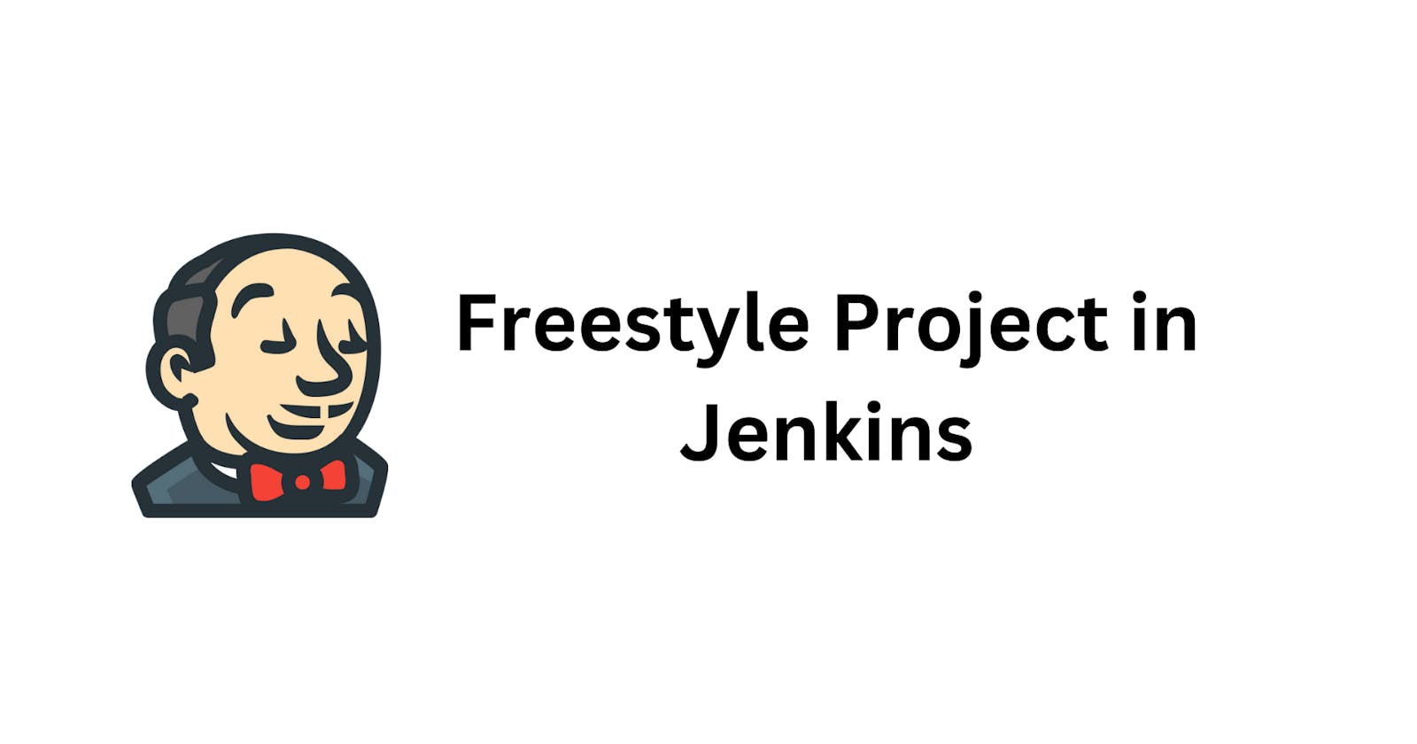 Creating a Freestyle Project in Jenkins: A Step-by-Step Guide
