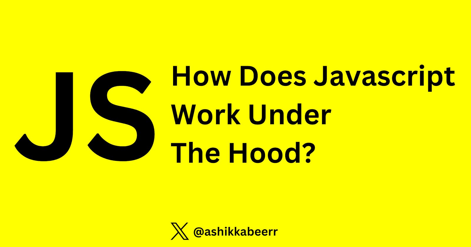 How Does Javascript Work Under The Hood?