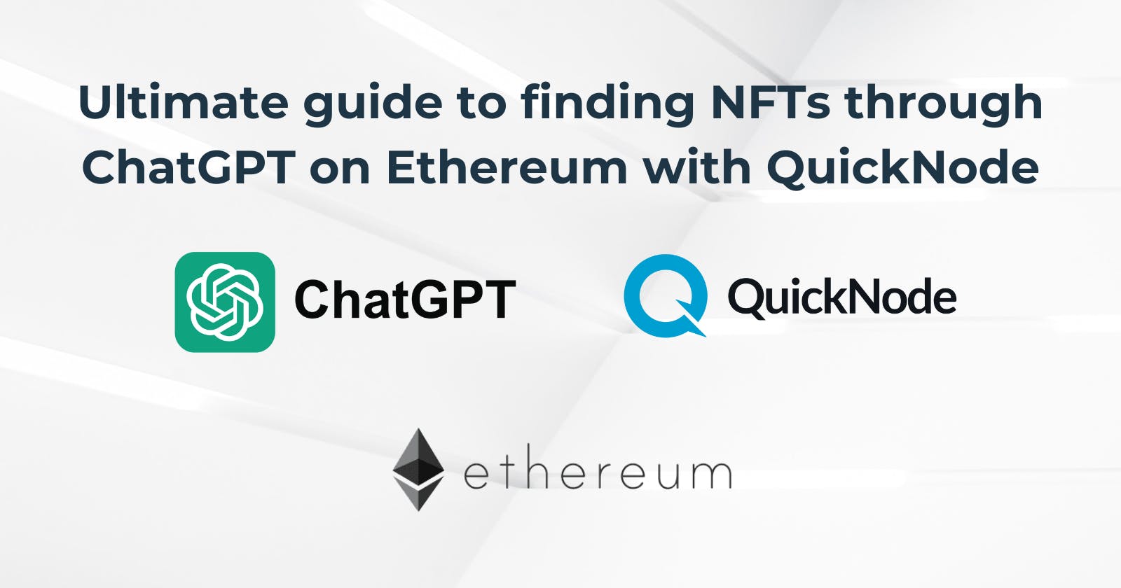 Ultimate guide to finding NFTs through ChatGPT on Ethereum with QuickNode