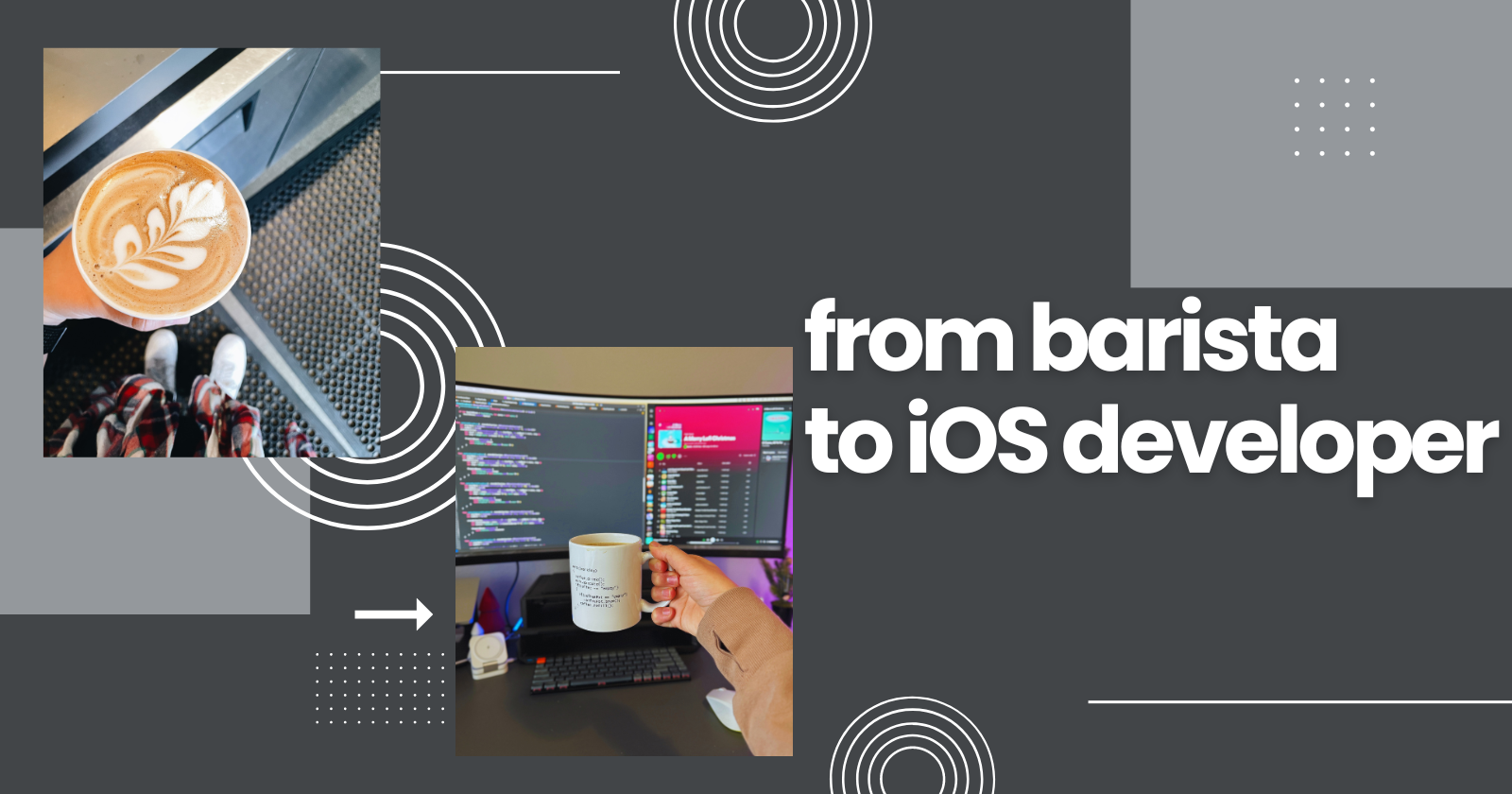 From Barista to iOS Developer - #1