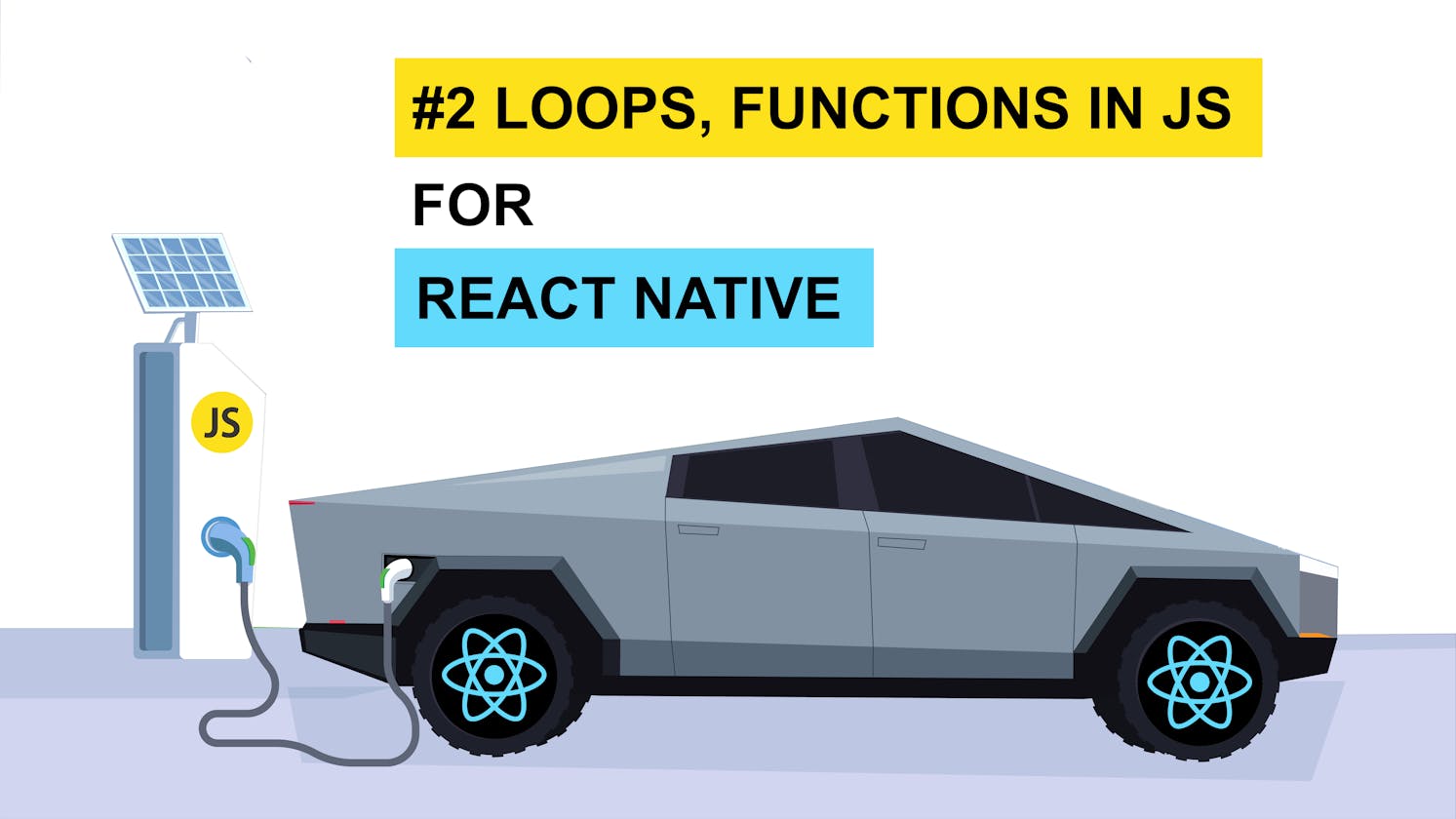 JavaScript Essentials for React Native - #2 Loops, Functions