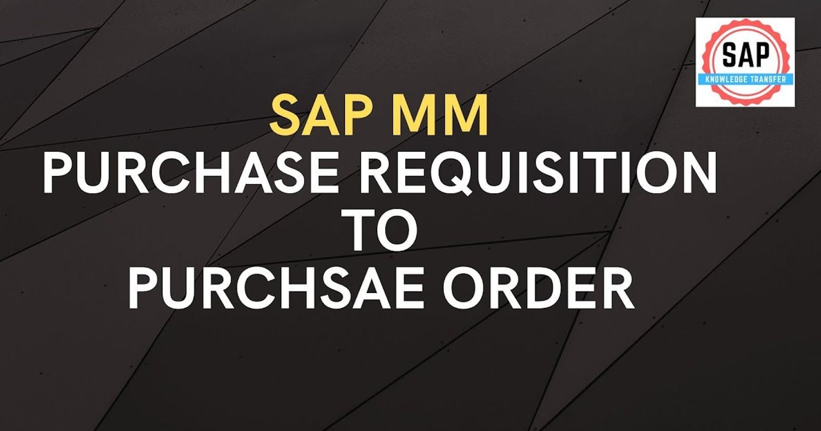 Purchase Requisition in SAP MM