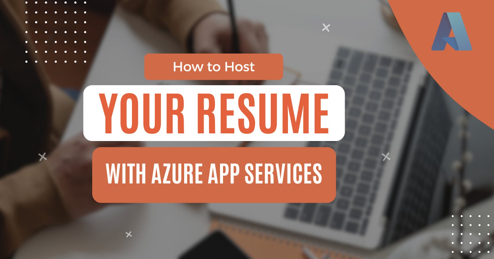 Host your Resume with Azure App Services