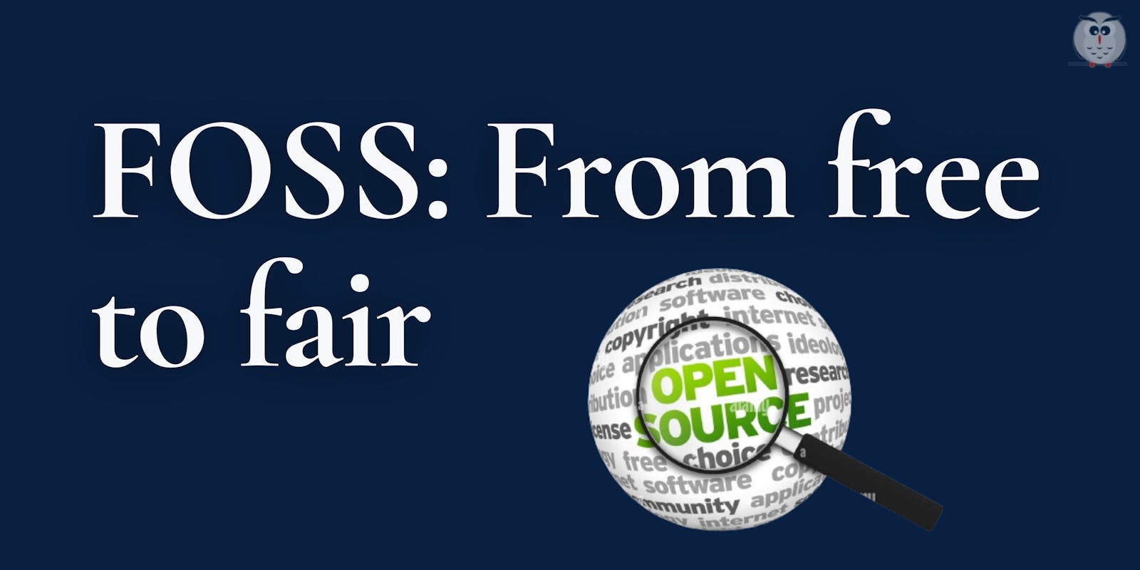 FOSS: from Free to Fair