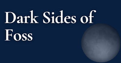 Cover Image for Dark Sides of Free and Open-Source Software (FOSS)