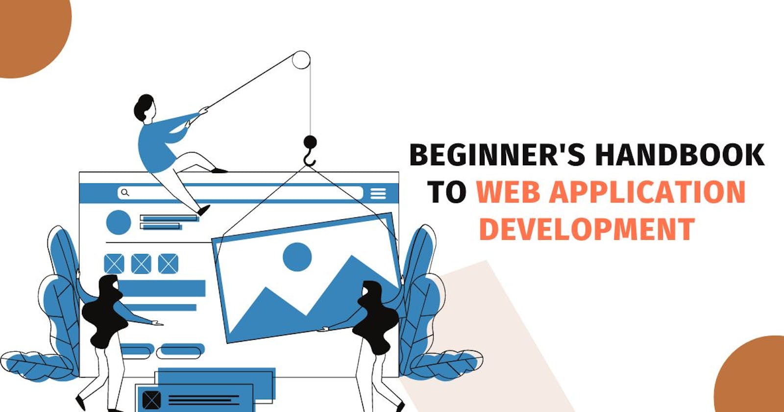 Beginner's Handbook to Web Application Development