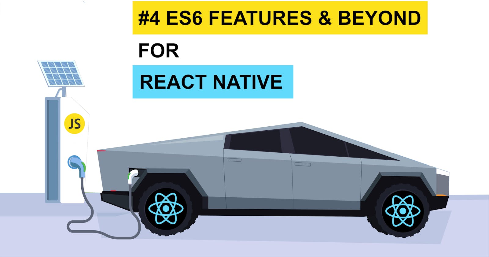 JavaScript Essentials for React Native - #4 ES6 and Beyond