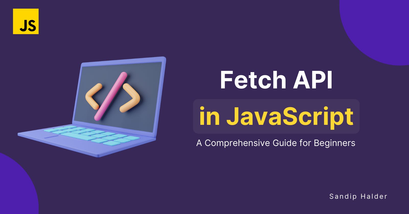 Mastering Fetch API in JavaScript